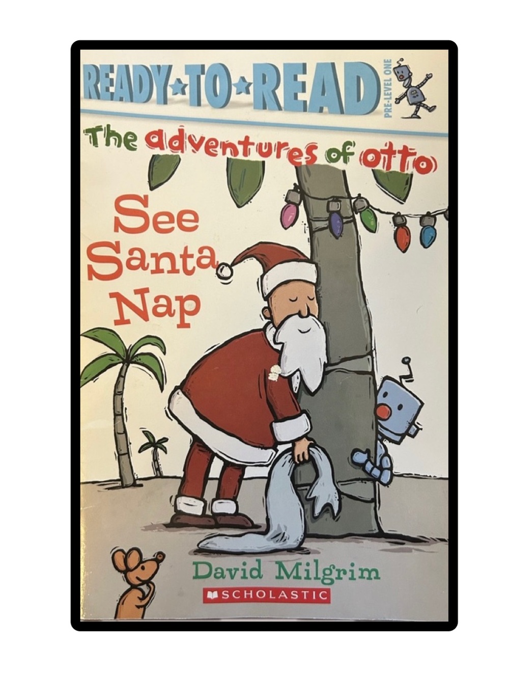 The Adventures of Otto: See Santa Nap Ready to Read Pre Level 1 Reader